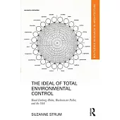 The Ideal of Total Environmental Control: Knud L�nberg-Holm, Buckminster Fuller, and the Ssa