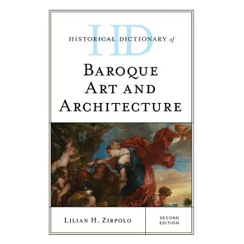 Historical Dictionary of Baroque Art and Architecture