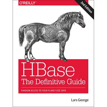 Hbase: The Definitive Guide: Random Access to Your Planet-size Data