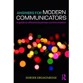 Answers for Modern Communicators: A Guide to Effective Business Communication