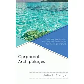 Corporeal Archipelagos: Writing the Body in Francophone Oceanian Women’s Literature