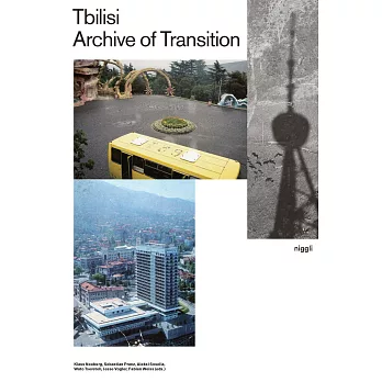 Tbilisi: Archive of Transition