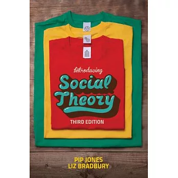 Introducing Social Theory: Third Edition
