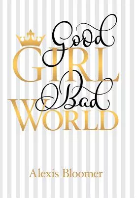 Good Girl Bad World