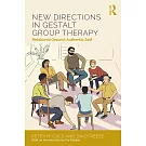 New Directions in Gestalt Group Therapy: Relational Ground, Authentic Self