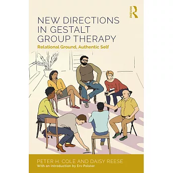New Directions in Gestalt Group Therapy: Relational Ground, Authentic Self