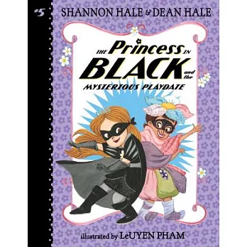 The princess in black 5 : The princess in black and the mysterious playdate