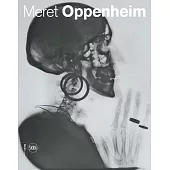 Meret Oppenheim: Works in Dialogue from Max Ernst to Mona Hatoum