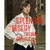 Splendor and Misery in the Weimar Republic