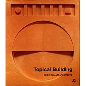 Topical Building: Hugh Cullum Architects