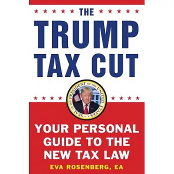 The Trump Tax Cut: Your Personal Guide to the New Tax Law