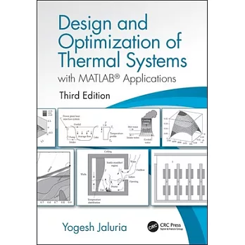 Design and Optimization of Thermal Systems, Third Edition: With MATLAB Applications