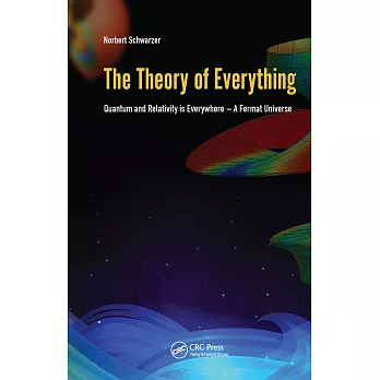 The Theory of Everything: Quantum and Relativity Is Everywhere - a Fermat Universe