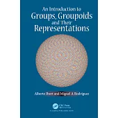 An Introduction to Groups, Groupoids and Their Representations
