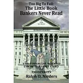 Too Big to Fail: The Little Book Bankers Never Read: The Financial Wizard from the Lost Land of Prosperity