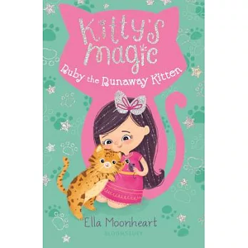 Kitty’s Magic: Ruby the Runaway Kitten