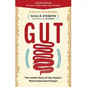 Gut: The Inside Story of Our Body’s Most Underrated Organ (Revised Edition)