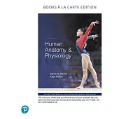 Human Anatomy & Physiology: Books a La Carte Edition