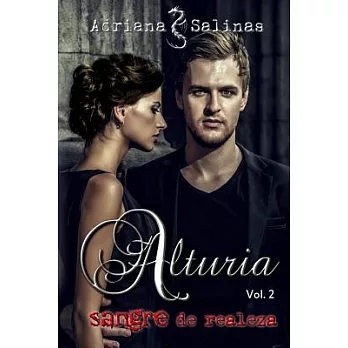 Alturia: Sangre De Realeza/ Blood of Royalty