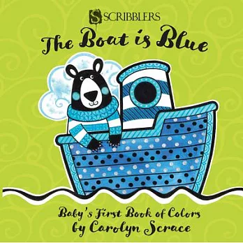 The Boat Is Blue: Baby’s First Book of Colors