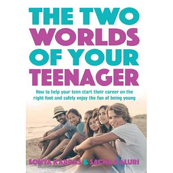 The Two Worlds of Your Teenager