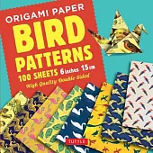 Origami Paper - Bird Patterns - 6 Inch 15 Cm: Tuttle Origami Paper: High-quality Origami Sheets Printed With 8 Different Designs
