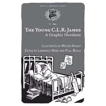 The Young C.L.R. James: A Graphic Novelette
