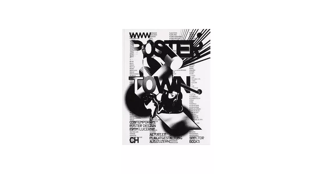 Poster Town: Contemporary Poster Design from Lucerne / Aktuelle Plakatgestaltung Aus Luzern | 拾書所