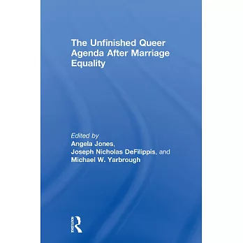 The Unfinished Queer Agenda After Marriage Equality
