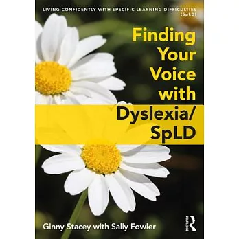 Finding Your Voice With Dyslexia/SpLD