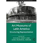 Art Museums of Latin America: Structuring Representation
