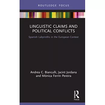Linguistic Claims and Political Conflicts: Spanish Labyrinths in Language and Identity in the European Context