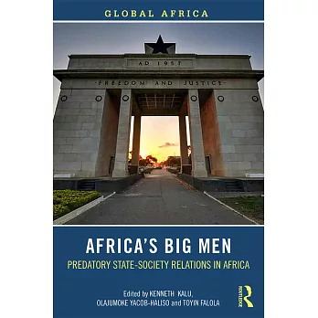Africa’s Big Men: Predatory State-Society Relations in Africa