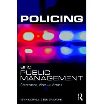 Policing and Public Management: Governance, Vices and Virtues