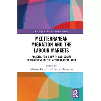 Mediterranean Migration and the Labour Markets: Policies for Growth and Social Development in the Mediterranean Area