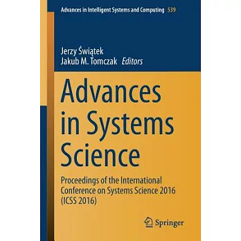 Advances in Systems Science: Proceedings of the International Conference on Systems Science 2016 Icss 2016