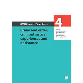Crime and Order, Criminal Justice Experiences and Desistance