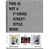 This is not a f*cking street style book