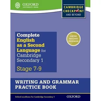 Complete English as a Second Language for Cambridge Secondary 1 Writing and Grammar Practice Book