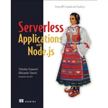 Serverless Applications with Node.Js: Using Aws Lambda and Claudia.Js