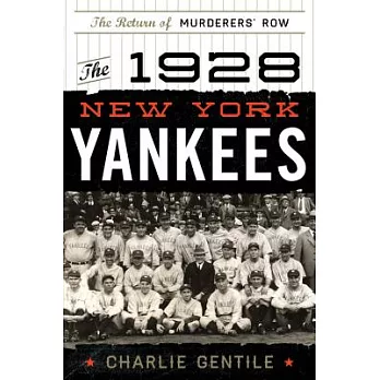 The 1928 New York Yankees: The Return of Murderers’ Row