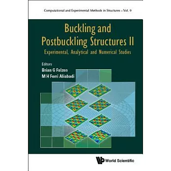Buckling and Postbuckling Structures II: Experimental, Analytical and Numerical Studies