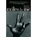 Miles & Me: Miles Davis, the Man, the Musician, and His Friendship with the Journalist and Poet Quincy Troupe