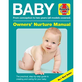 Baby Owners’ Nurture Manual: From conception to two years (all models covered): The practical, step-by-step guide to creating an