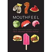 Mouthfeel: How Texture Makes Taste
