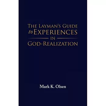 The Layman’s Guide to Experiences in God-realization