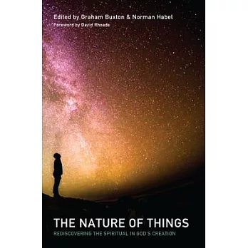 The Nature of Things: Rediscovering the Spiritual in God’s Creation