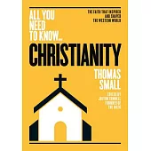 Christianity: The Faith That Inspired - and Shaped - the Western World