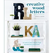 Creative Wood Letters: Simple Craft Projects for Decorating Your Home