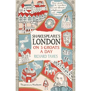 Shakespeare’s London on 5 Groats a Day